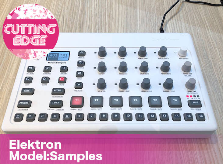 CUTTING EDGE 2019：Elektron Model:Samples | Rock oN Company | DTM