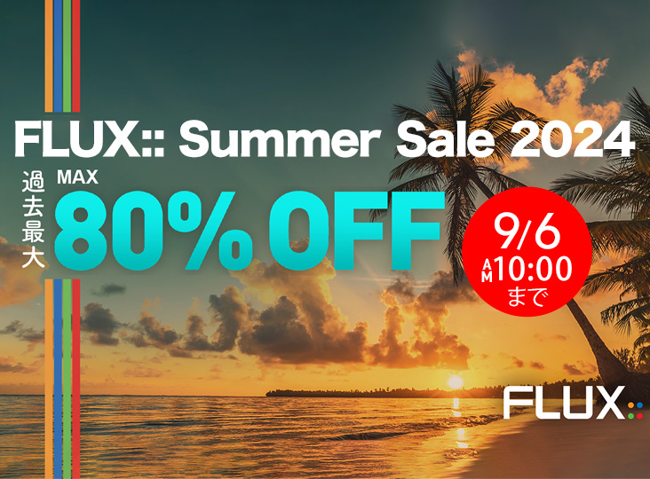 過去最大80%超OFF】FLUX:: Summer Sale 2024開催！SPAT