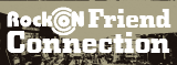 Rock oN Friend Connection  お友達紹介キャンペーン開始！